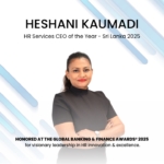 Heshani Kaumadi Named “HR Services CEO of the Year – Sri Lanka 2025” at the Global Banking & Finance Awards®